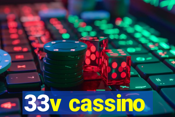 33v cassino