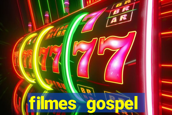 filmes gospel baseadas em fatos reais emocionantes