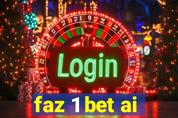 faz 1 bet ai