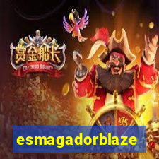 esmagadorblaze