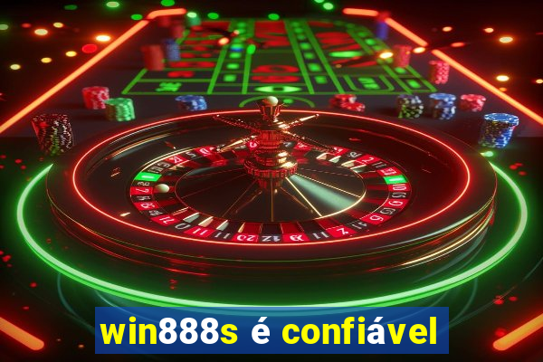 win888s é confiável