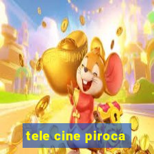 tele cine piroca