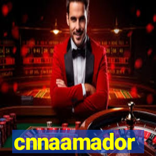 cnnaamador