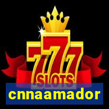 cnnaamador