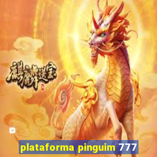 plataforma pinguim 777