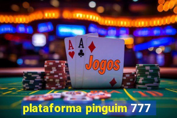 plataforma pinguim 777