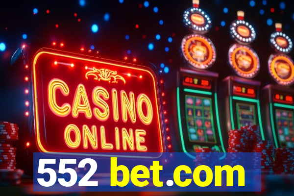 552 bet.com