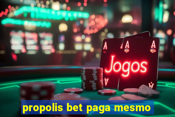 propolis bet paga mesmo