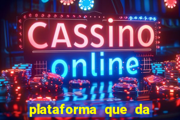 plataforma que da 30 reais no cadastro