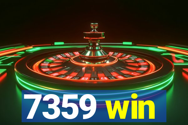 7359 win