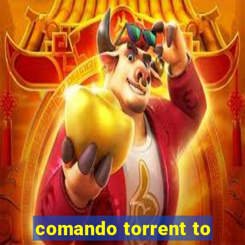 comando torrent to