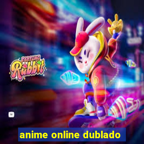 anime online dublado