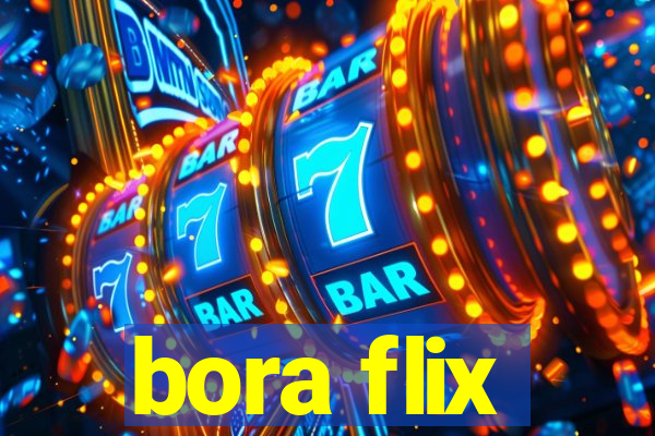 bora flix