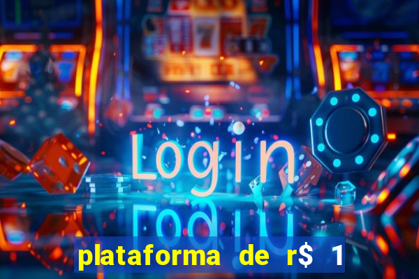 plataforma de r$ 1 para jogar