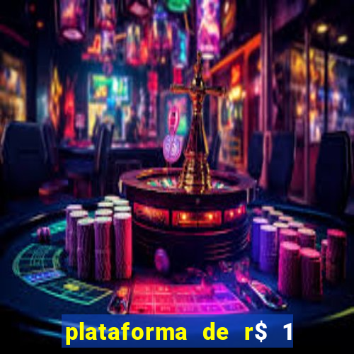 plataforma de r$ 1 para jogar