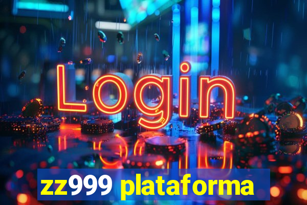 zz999 plataforma