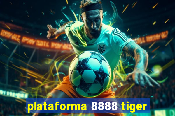 plataforma 8888 tiger