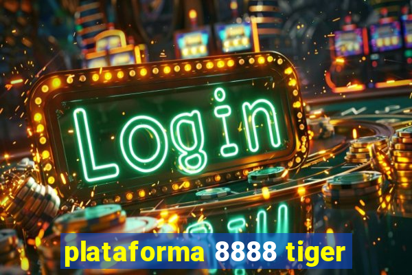 plataforma 8888 tiger