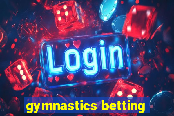 gymnastics betting