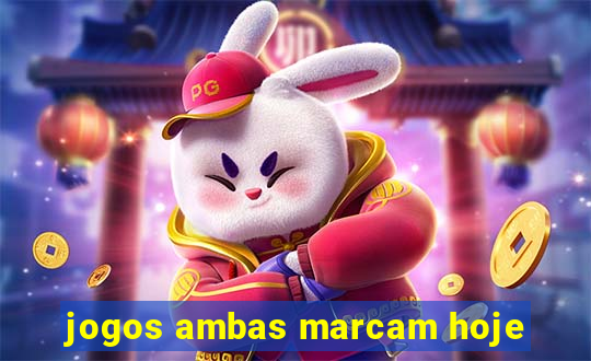 jogos ambas marcam hoje