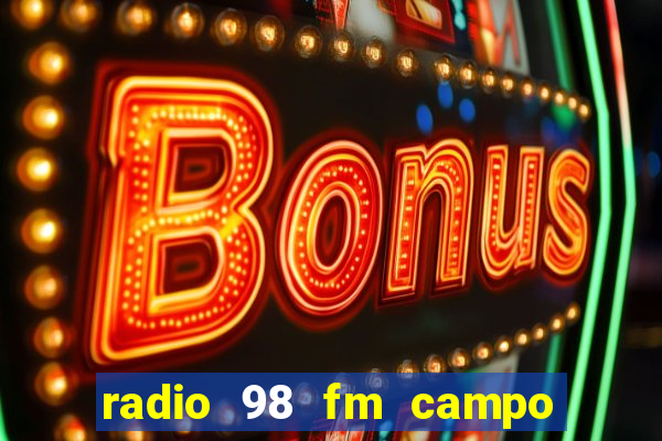 radio 98 fm campo formoso bahia