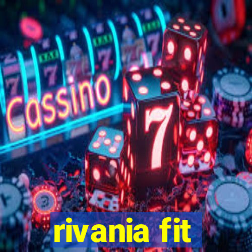 rivania fit