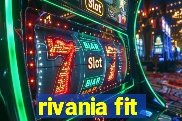 rivania fit