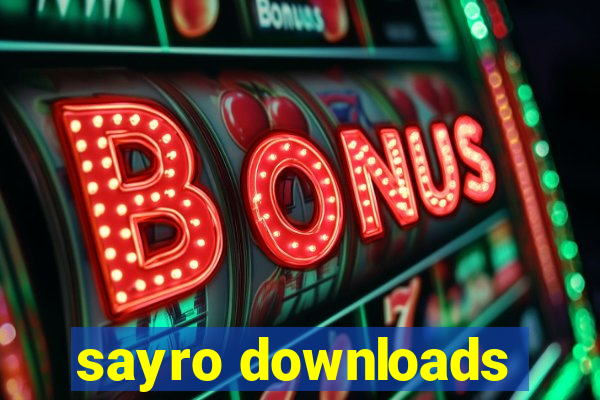 sayro downloads