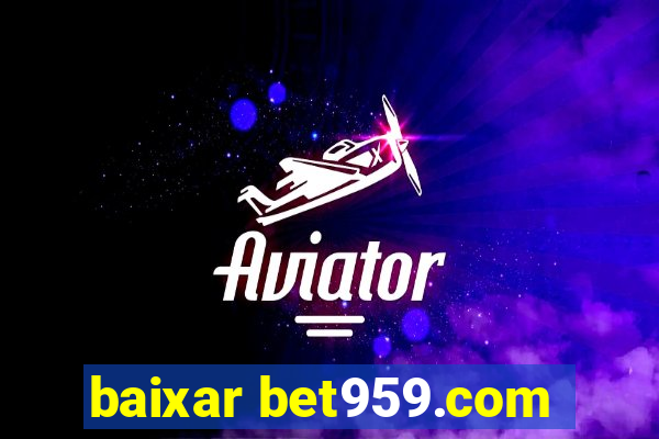 baixar bet959.com