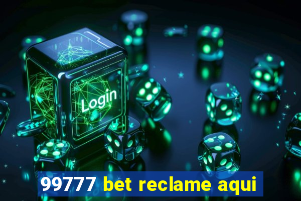 99777 bet reclame aqui