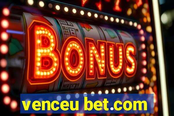 venceu bet.com