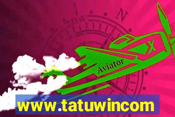 www.tatuwincom