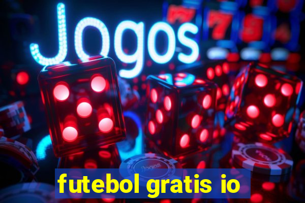 futebol gratis io