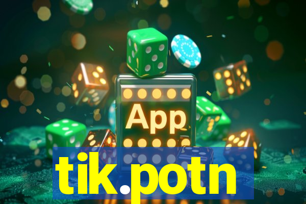 tik.potn