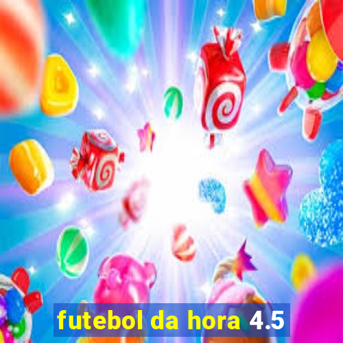 futebol da hora 4.5