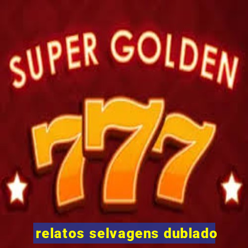 relatos selvagens dublado