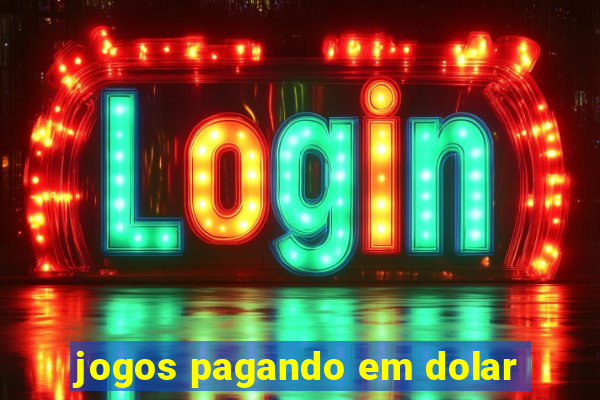 jogos pagando em dolar