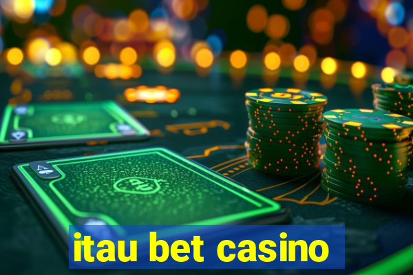 itau bet casino