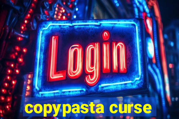 copypasta curse