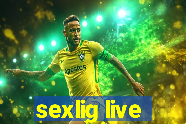 sexlig live