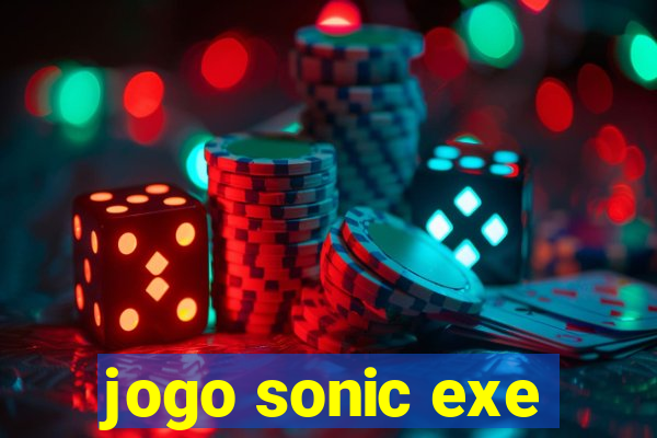 jogo sonic exe