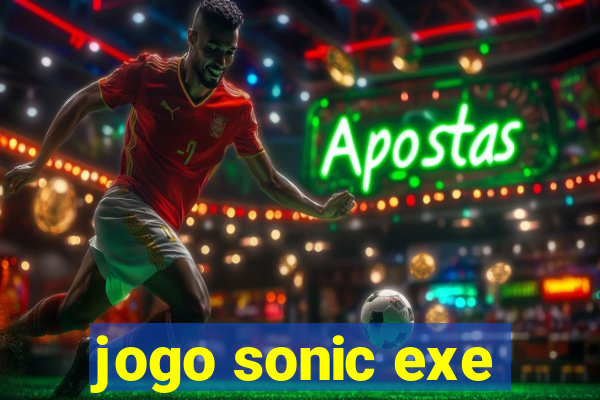 jogo sonic exe