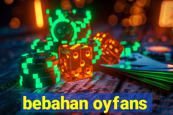 bebahan oyfans