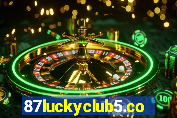 87luckyclub5.com