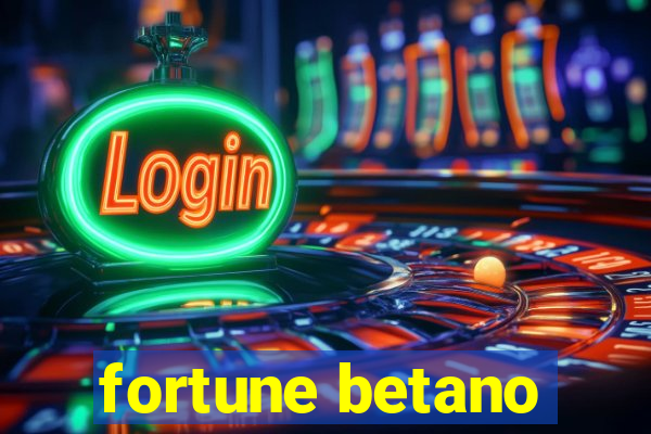 fortune betano