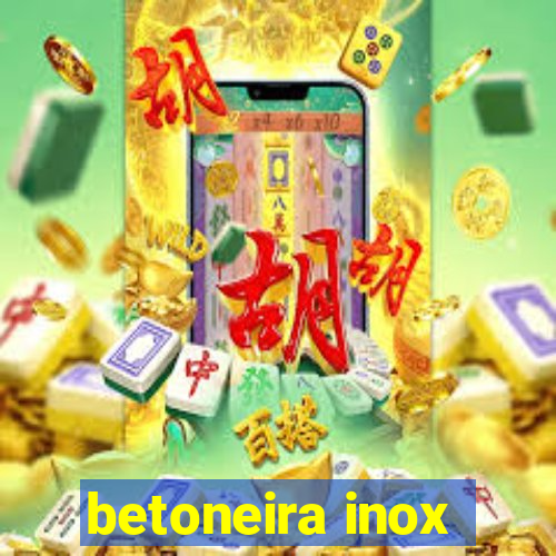 betoneira inox