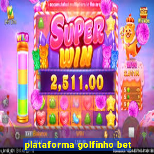 plataforma golfinho bet