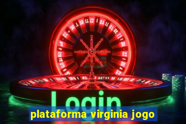 plataforma virginia jogo