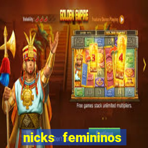 nicks femininos para jogos