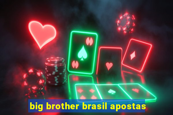 big brother brasil apostas